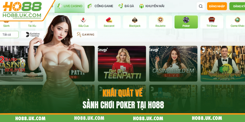 Khái quát về sảnh chơi Poker tại HO88