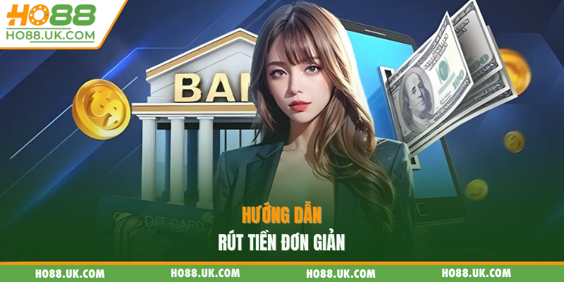 Hướng dẫn rút tiền đơn giản 