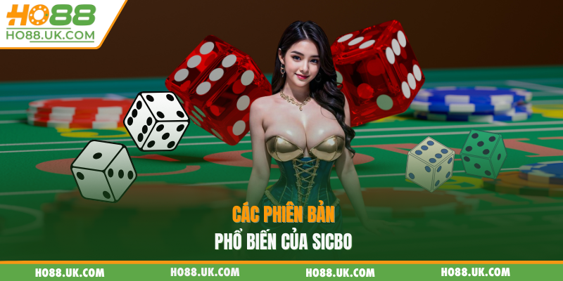 Các phiên bản phổ biến của sicbo